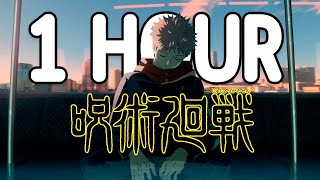 Jujutsu Kaisen Opening 1 HOUR LOOP  Kaikai Kitan  Lyrics [upl. by Nauqad]