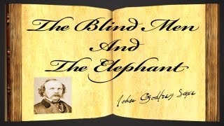 The Blind Men And The Elephant by John Godfrey Saxe  Poetry Reading [upl. by Gora]