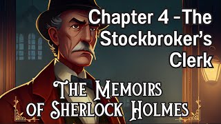 The Stockbrokers Clerk  The Memoirs of Sherlock Holmes by Arthur Conan Doyle Audiobook [upl. by Adamek772]