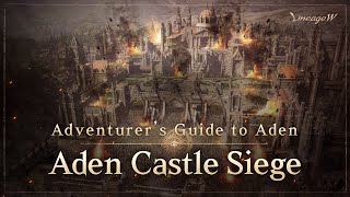 Lineage W Aden Castle Siege｜Adventurer’s Guide to Aden｜ [upl. by Wahl]