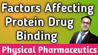 Factors affecting Protein Drug Binding  Complexation  Physical Pharmaceutics  Pharma Wins [upl. by Brien134]