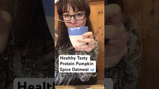 Healthy Tasty Protein Pumpkin Spice Oatmeal 🥣 pumpkinspiceseason oats healthylifestyle food [upl. by Nakhsa364]