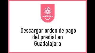 Descargar Orden de Pago del Predial en Guadalajara [upl. by Sanjiv71]