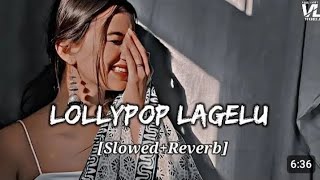 lollipop lagelu SlowedReverb [upl. by Elokkin]