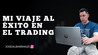 Mi viaje al éxito en el trading Una historia de superación [upl. by Landers]