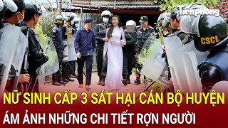 Nữ sinh cấp 3 sát hại cán bộ huyện trong nhà nghỉ ám ảnh những chi tiết rợn người  Hồ Sơ Vụ án [upl. by Gnim991]