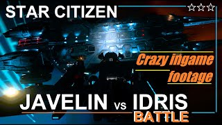 StarCitizen JAVELIN vs IDRIS ingame BIG Fight with Biggest ships in Multiplayer Universe TIMESTAMPS [upl. by Knick752]