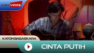 Katon Bagaskara  Cinta Putih  Official Video [upl. by Annoel677]