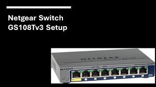 Review and setup on Netgear GS108Tv3 Switch TipsToFix [upl. by Airtap]