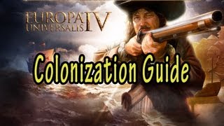 Europa Universalis IV Colonization Guide [upl. by Landsman]