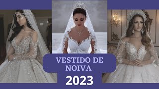 Vestidos de noiva 2023 Os mais lindos de todos os tempos [upl. by Eytteb]