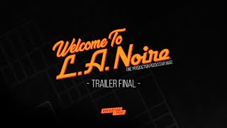 TRAILER  WELCOME TO LA NOIRE [upl. by Eiramlatsyrc395]