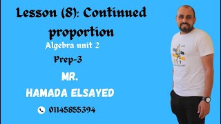 Lesson 8  Algebra Continued proportion prep 3 first term [upl. by Ahsitel]