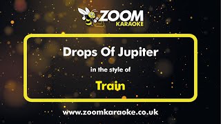 Train  Drops Of Jupiter  Karaoke Version from Zoom Karaoke [upl. by Floyd]