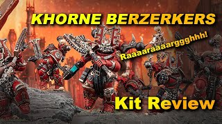 NEW Khorne Berzerkers Kit Review Raaaaaargh [upl. by Ahsenet]