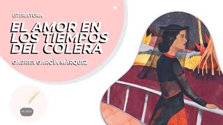 EL AMOR EN LOS TIEMPOS DEL CÓLERA  Gabriel García Márquez  Resumen completo [upl. by Phillis]