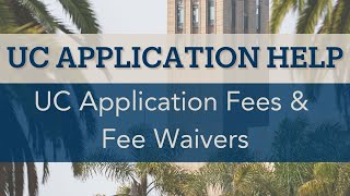 UC Application Fees amp Fee Waivers [upl. by Liva823]