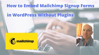 How to Embed Mailchimp Signup Forms in WordPress Without Plugins [upl. by Maida]