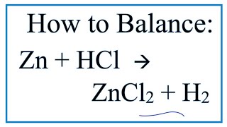 How to Balance Zn  HCl  ZnCl2  H2 [upl. by Bohrer]