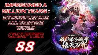 IMPRISONED A MILLION YEARS  MY DISCIPLES ARE ALL OVER THE WORLD CHAPTER 88 ENGLISH [upl. by Gewirtz]