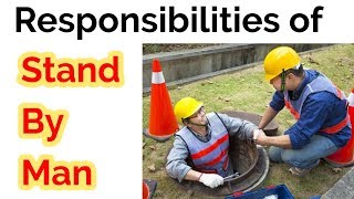 Responsibilities of Stand By Man SBM In confined space  Stand by Man [upl. by Nnave]