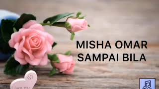 Misha Omar  Sampai Bila Lirik Video [upl. by Chandos]