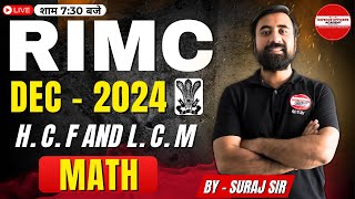 H C F AND L C M MATH  BY  SURAJ SIR  MISSION RIMC DEC 2024 LIVEðŸ”´doa rimc [upl. by Nyluqcaj]