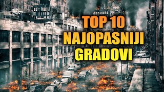 Top 10 Najopasnijih gradova na svetu [upl. by Krein]