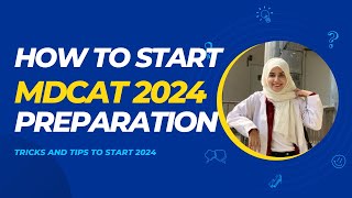 How to start MDCAT 2024 prep MDCAT PREPARATION TRICKS AND TIPS [upl. by Gipson]