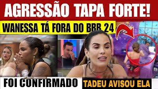 🚨WANESSA ESTA FORA DO BBB24 ACONTECEU APOUCO TAPA forte em Davi PRODUÇÃO FAZ ANÚNCIO quotInaceitávelquot [upl. by Neyu]