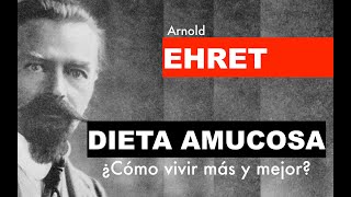 Arnold Ehret Cómo vivir más y mejor Dieta Amucosa Documental biografía curiosidades [upl. by Heppman]