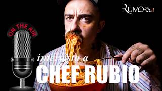 Chef Rubio la cucina è roba da camionisti [upl. by Alvina]