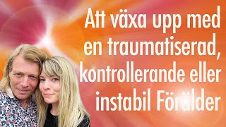 Att växa upp med en narcissistisk traumatiserad eller emotionellt instabil förälder  Konsekvenser [upl. by Arad]