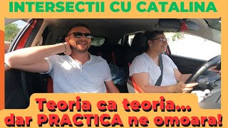 Teoria ca teoriadar practica ne omoara Intersectii cu Catalina [upl. by Anitsirhk906]