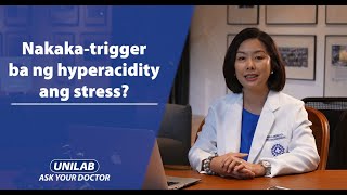 Nakakatrigger ba ng hyperacidity ang stress  UNILAB Ask Your Doctor [upl. by Macknair549]