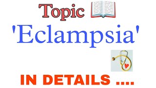 Eclampsia in details  introduction causessign and symptoms diagnosis  nursing [upl. by Sebbie]