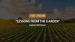 “Lessons from the Garden”  Gabriel McClover [upl. by Mignon]