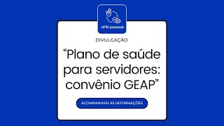 PLANO DE SAÚDE PARA SERVIDORES CONVÊNIO GEAP [upl. by Llehsram]