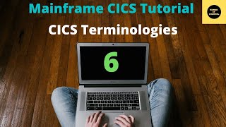 CICS Terminologies  Mainframe CICS Tutorial  Part 6 [upl. by Haseefan]