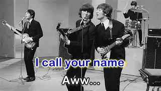 I Call Your Name  The Beatles Karaoke Version [upl. by Edak]