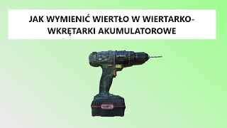 Jak wymienić wiertło w wiertarko wkrętarki akumulatorowe [upl. by Nadnal]