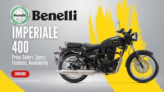 2024 Benelli Imperiale 400 Price Colors Specs Features Availability [upl. by Mose]