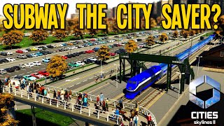 Is Subterranean Subway The City Saver In Cities Skylines 2 [upl. by Ysdnyl]