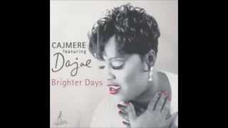 Cajmere feat Dajae  Brighter Days Underground Goodie Mix [upl. by Alvin321]