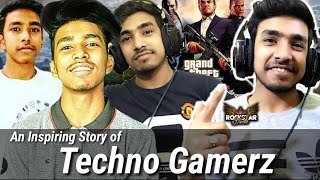 An Inspiring Story of Techno Gamerz  TechnoGamerzOfficial [upl. by Rifkin]