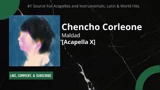 Chencho Corleone  Maldad Acapella PROCCESED [upl. by Corrie]