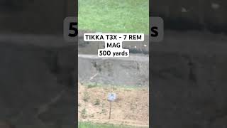 TIKKA T3X  7 REM MAG at 500 yards longrangeshooting tikka 7remmag huntingrifle hunting [upl. by Suiramaj]