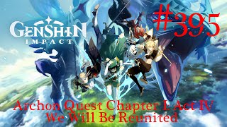 Genshin Impact Walkthrough Part 395  Chapter I Act IV  We Will Be Reunited No Commentary [upl. by Favin]