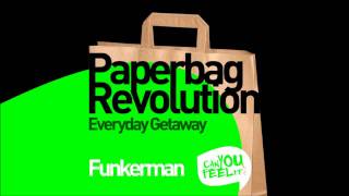 Funkerman  Everyday Getaway Original Mix [upl. by Doughman446]