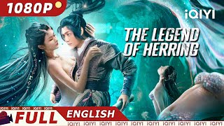 【ENG SUB】The Legend of Herring  FantasyCostume Drama  New Chinese Movie  iQIYI Movie English [upl. by Kalin999]